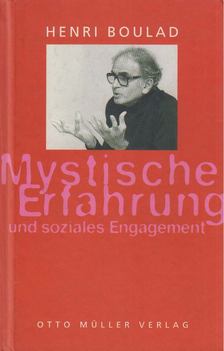 Boulad, Henri - Mystische Erfahrungen und soziales Engagement [antikvár]