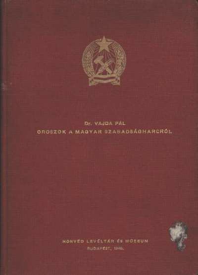 VAJDA PÁL - Oroszok a magyar szabadságharcról [antikvár]