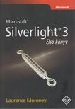 Laurence Moroney - Microsoft Silverlight 3 - Első könyv [antikvár]