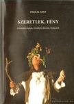Pozsgai Zsolt - Szeretlek, fény [antikvár]