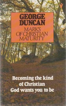 George Duncan - Marks of Christian Maturity [antikvár]