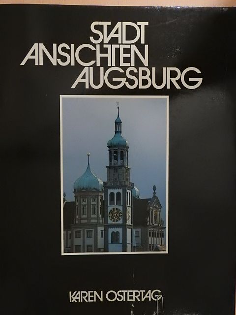 Karen Ostertag - Stadtansichten Augsburg [antikvár]