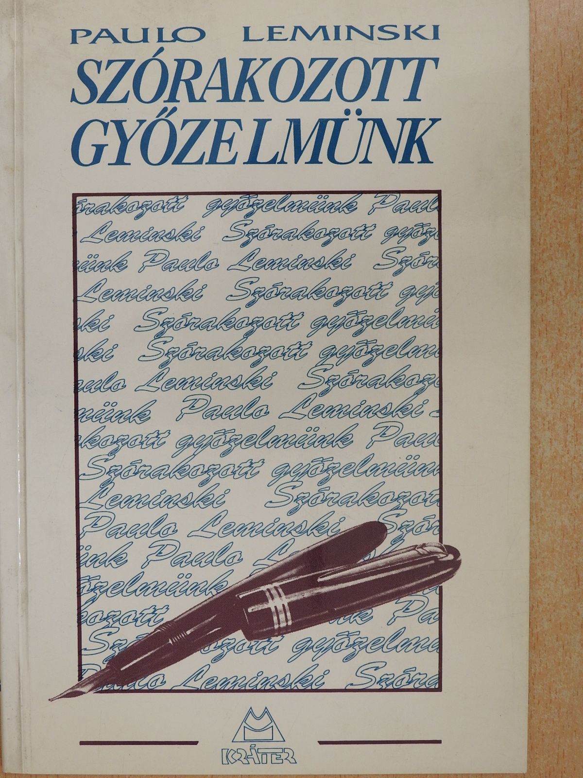Paulo Leminski - Szórakozott győzelmünk (dedikált példány) [antikvár]