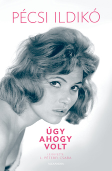 Csaba L.Péterfi - Pécsi Ildikó - Úgy, ahogy volt [eKönyv: epub, mobi]