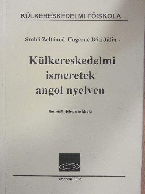 Szabó Zoltánné - Külkereskedelmi ismeretek angol nyelven [antikvár]