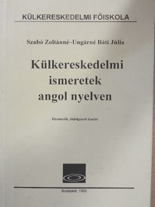 Szabó Zoltánné - Külkereskedelmi ismeretek angol nyelven [antikvár]