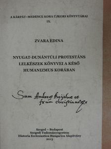 Zvara Edina - Nyugat-Dunántúli protestáns lelkészek könyvei a késő humanizmus korában [antikvár]