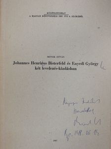 Monok István - Johannes Henrirus Bisterfeld és Enyedi György két levelezés-kiadásban (dedikált példány) [antikvár]
