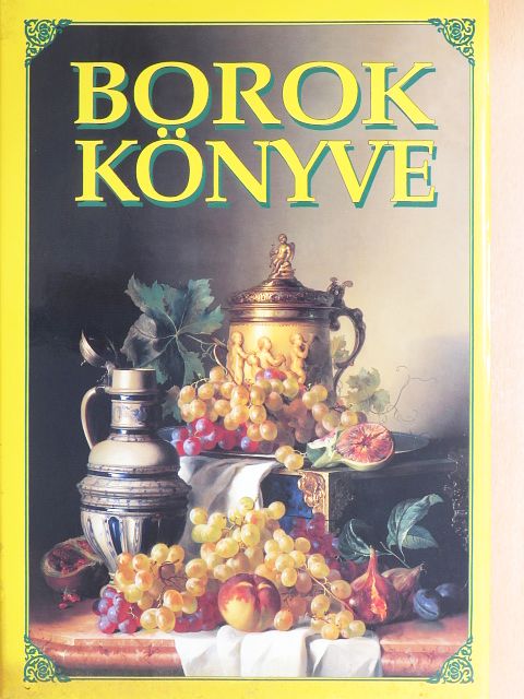Dr. Csizmadia D. József - Borok könyve [antikvár]