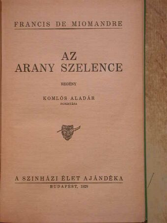Francis de Miomandre - Az arany szelence [antikvár]