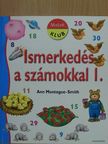 Ann Montague-Smith - Ismerkedés a számokkal 1. [antikvár]