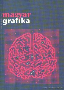Faludi Viktória (főszerk) - Magyar Grafika 2006. szeptember L/4. [antikvár]