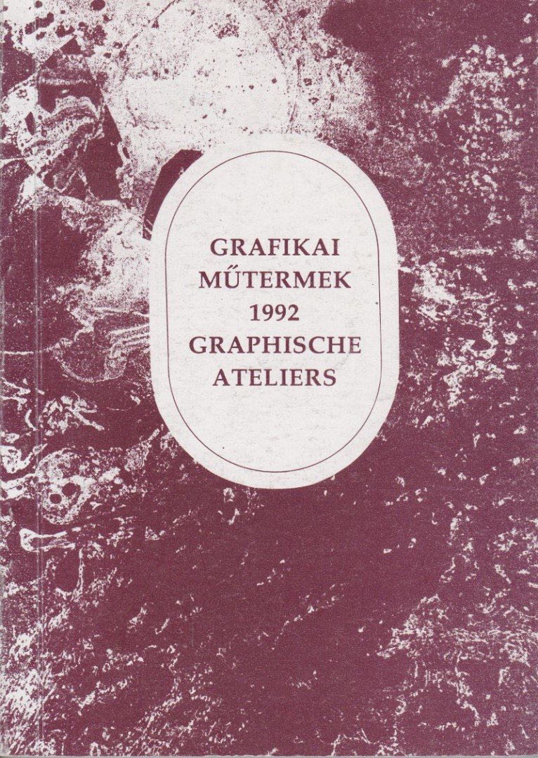 Grafikai műtermek 1992 - Graphische Ateliers [antikvár]
