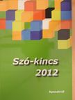 A. Túri Zsuzsa - Szó-kincs 2012 [antikvár]