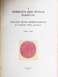 Beke Albert - A Debreceni Déri Múzeum évkönyve 1958-1959 [antikvár]