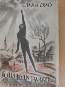 Andai Ernő - Soha ilyen tavaszt...! [antikvár]