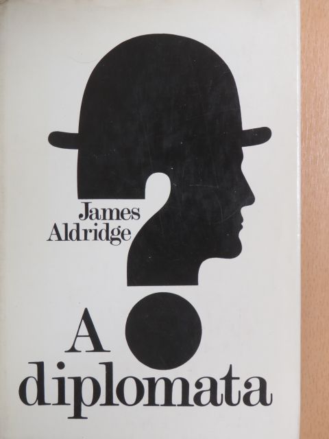 James Aldridge - A diplomata [antikvár]
