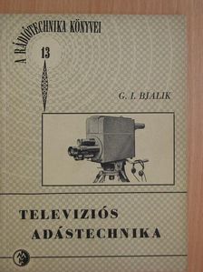 G. I. Bjalik - Televíziós adástechnika [antikvár]