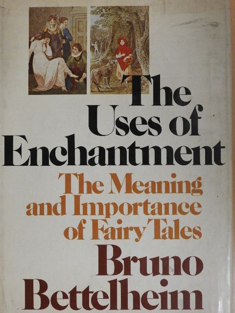 Bruno Bettelheim - The Uses of Enchantment [antikvár]