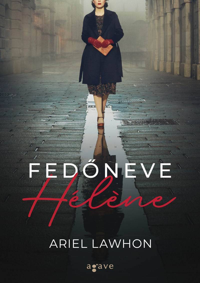 Ariel Lawhon - Fedőneve Hélene [eKönyv: epub, mobi]