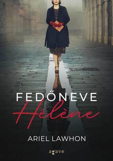 Ariel Lawhon - Fedőneve Hélene [eKönyv: epub, mobi]