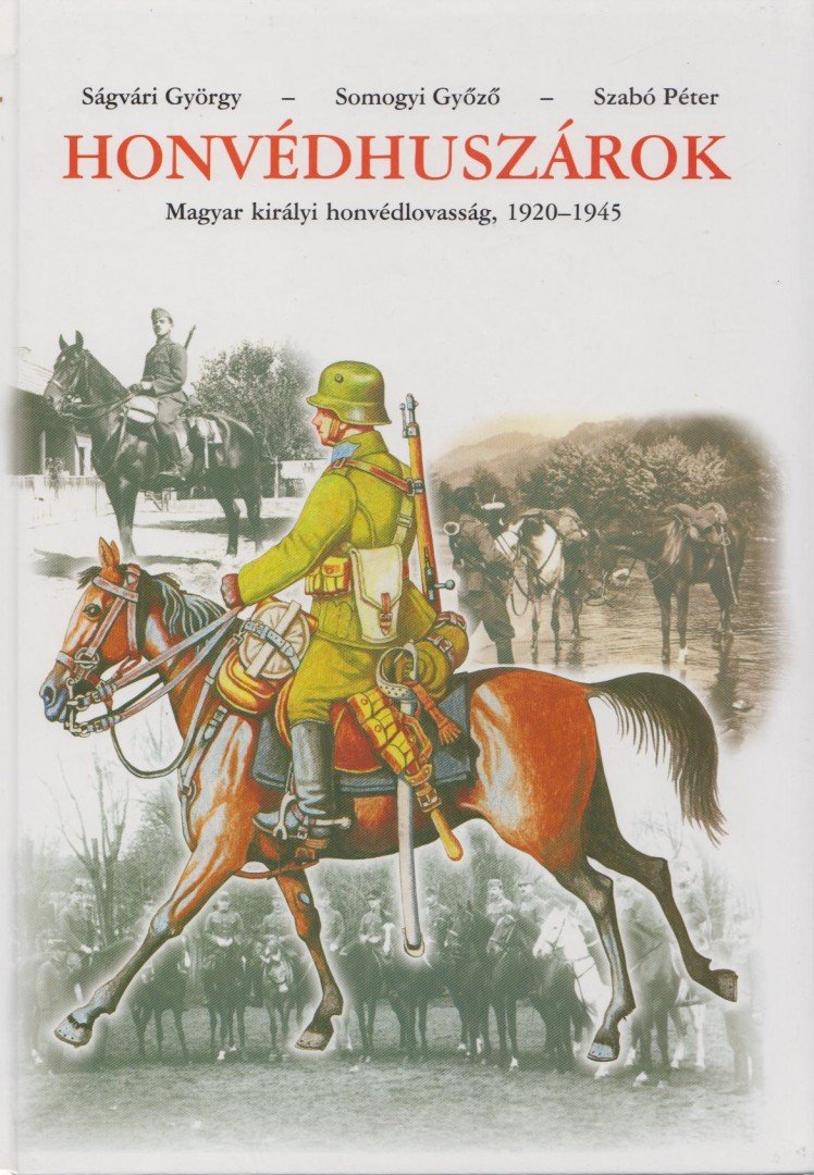 Szabó Péter, Ságvári György, Somogyi Győző - Honvédhuszárok [antikvár]