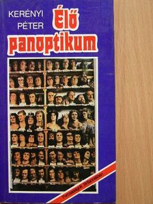 Kerényi Péter - Élő panoptikum [antikvár]
