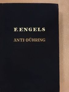 Friedrich Engels - Hogyan "forradalmasítja" Eugen Dühring úr a tudományt [antikvár]