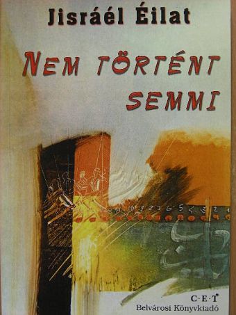 Jisráél Éilat - Nem történt semmi [antikvár]