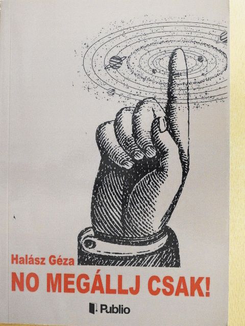 Halász Géza - No megállj csak! [antikvár]