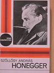 Szőllősy András - Honegger [antikvár]