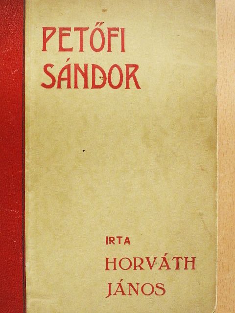 Horváth János - Petőfi Sándor [antikvár]