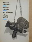 Bokor László - Kamerával a világ körül [antikvár]
