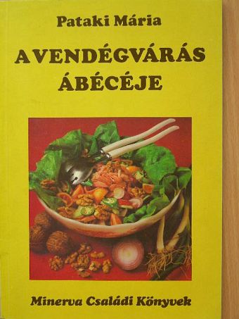 Pataki Mária - A vendégvárás ábécéje [antikvár]