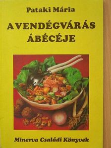 Pataki Mária - A vendégvárás ábécéje [antikvár]