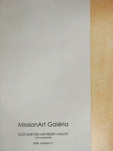 MissionArt Galéria - Első Kortárs Művészeti Aukció 2008. - DVD-vel [antikvár]