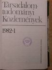 Ágoston László - Társadalomtudományi Közlemények 1982/1-4. [antikvár]