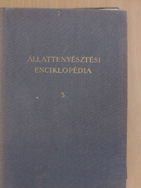 Halász Béla - Állattenyésztési enciklopédia 3. [antikvár]