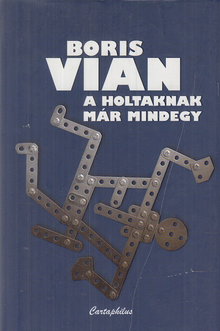 Boris Vian - A holtaknak már mindegy [antikvár]