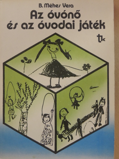 B. Méhes Vera - Az óvónő és az óvodai játék [antikvár]
