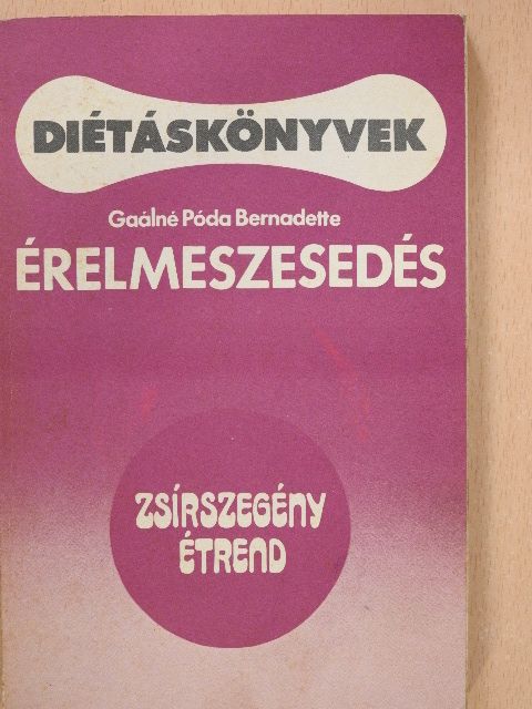 Gaálné Póda Bernadette - Érelmeszesedés [antikvár]
