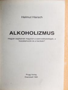 Helmut Harsch - Alkoholizmus [antikvár]