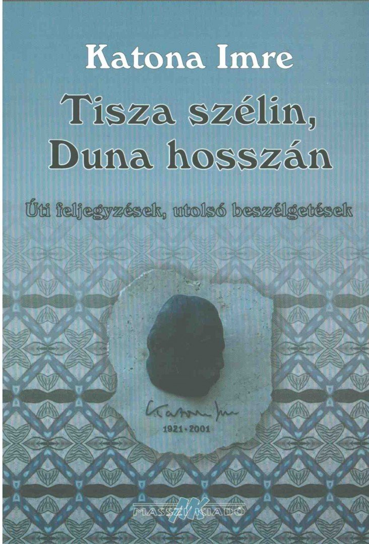 Katona Imre - Tisza szélin, Duna hosszán [antikvár]