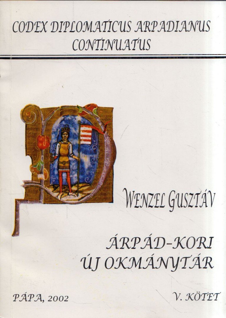 Wenzel Gusztáv - Árpád-kori új okmánytár V. [antikvár]