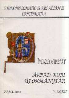 Wenzel Gusztáv - Árpád-kori új okmánytár V. [antikvár]