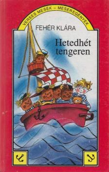 Fehér Klára - Hetedhét tengeren [antikvár]