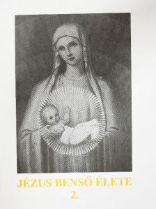 Baij Mária Cecilia - Jézus benső élete 2. [antikvár]