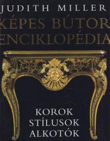 Judith Miller - Képes bútor enciklopédia [antikvár]
