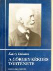 Kosáry Domokos - A Görgey-kérdés története II. [antikvár]