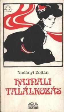 Nadányi Zoltán - Hajnali találkozás [antikvár]